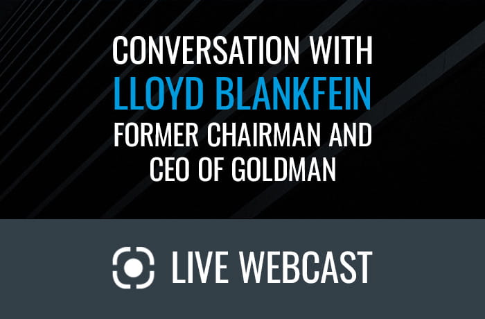 Live Webcast - A Conversation with Lloyd Blankfein