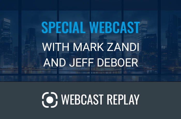 Special Webcast with Mark Zandi and Jeff DeBoer